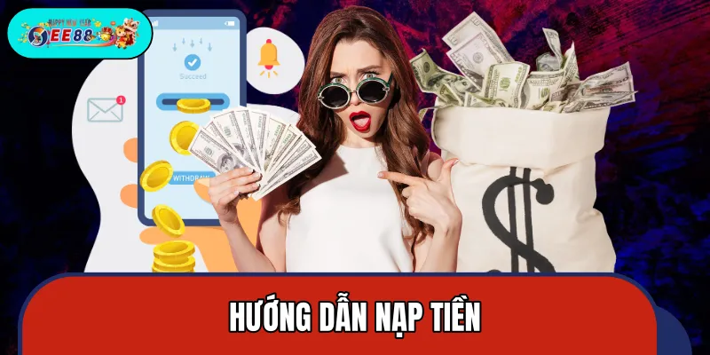 Hướng dẫn người mới cách nạp tiền qua 3 phương thức Hướng dẫn người mới cách nạp tiền qua 3 phương thức