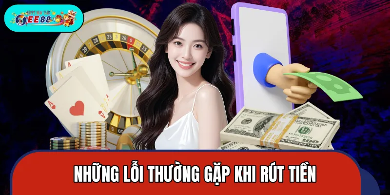 Thông báo lỗi rút tiền và hướng dẫn điều chỉnh