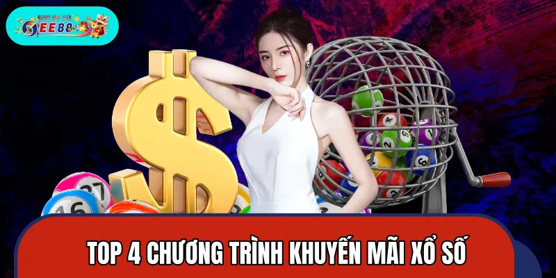 Top 4 chương trình khuyến mãi xổ số với giá trị cao